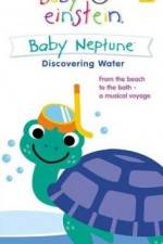 Watch Baby Einstein: Baby Neptune Discovering Water Vodlocker