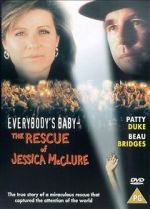 Watch Everybody\'s Baby: The Rescue of Jessica McClure Vodlocker