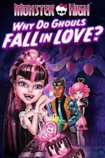 Watch Monster High - Why Do Ghouls Fall In Love Vodlocker