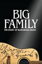 Watch Big Family: The Story of Bluegrass Music Vodlocker