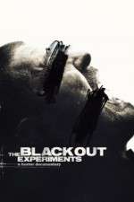 Watch The Blackout Experiments Vodlocker