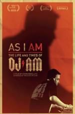 Watch As I AM: The Life and Times of DJ AM Vodlocker