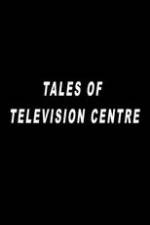 Watch Tales of Television Centre Vodlocker