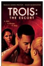Watch Trois 3: The Escort Vodlocker