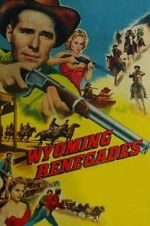 Watch Wyoming Renegades Vodlocker