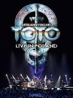 Watch Toto: 35th Anniversary Tour Live in Poland Vodlocker