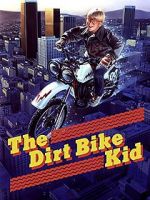 Watch The Dirt Bike Kid Vodlocker