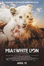 Watch Mia and the White Lion Vodlocker