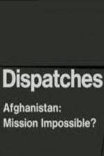 Watch Dispatches Afghanistan Mission Impossible Vodlocker