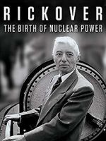 Watch Rickover: The Birth of Nuclear Power Vodlocker