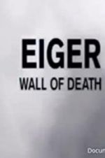 Watch Eiger: Wall of Death Vodlocker