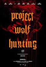 Watch Project Wolf Hunting Vodlocker