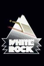 Watch White Rock Vodlocker