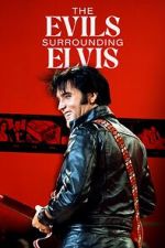 Watch The Evils Surrounding Elvis Online Vodlocker