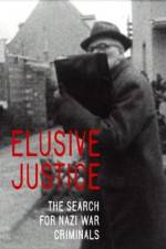 Watch Elusive Justice: The Search for Nazi War Criminals Vodlocker