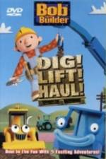 Watch Bob the Builder Dig Lift Haul Vodlocker
