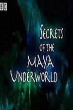 Watch Secrets of the Mayan Underworld Vodlocker