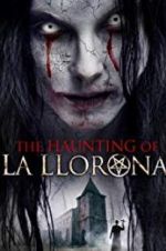 Watch The Haunting of La Llorona Vodlocker