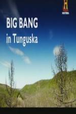 Watch Big Bang in Tunguska Vodlocker