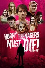 Watch Horny Teenagers Must Die! Vodlocker