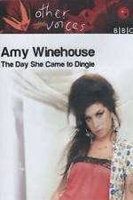 Watch Amy Winehouse: The Day She Came to Dingle Vodlocker