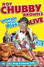 Watch Roy Chubby Brown Live - Who Ate All The Pies? Vodlocker
