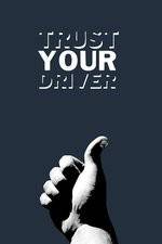 Watch Trust Your Driver Vodlocker