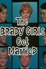 Watch The Brady Girls Get Married Vodlocker