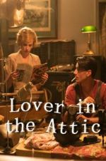 Watch Lover in the Attic Vodlocker