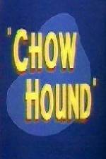 Watch Chow Hound Online Vodlocker