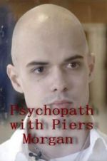 Watch Psychopath with Piers Morgan Vodlocker
