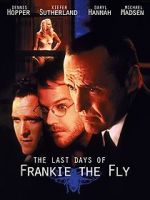 Watch The Last Days of Frankie the Fly Vodlocker
