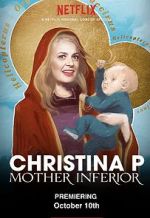Watch Christina P: Mother Inferior Vodlocker