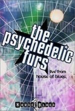 Watch The Psychedelic Furs: Live from the House of Blues Vodlocker