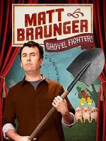 Watch Matt Braunger: Shovel Fighter Vodlocker