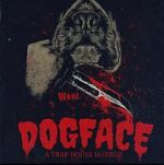 Watch Dogface: A TrapHouse Horror Vodlocker