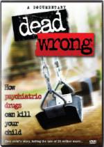 Watch Dead Wrong: How Psychiatric Drugs Can Kill Your Child Vodlocker