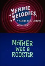 Watch Mother Was a Rooster (Short 1962) Vodlocker