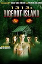 Watch 1313: Bigfoot Island Vodlocker