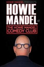 Watch Howie Mandel Presents: Howie Mandel at the Howie Mandel Comedy Club Vodlocker