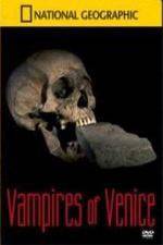 Watch National Geographic Vampires In Venice Vodlocker