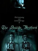 Watch The Continuing and Lamentable Saga of the Suicide Brothers Vodlocker