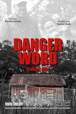 Watch Danger Word (Short 2013) Online Vodlocker