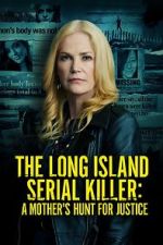 Watch The Long Island Serial Killer: A Mother\'s Hunt for Justice Vodlocker