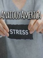 Watch Anxious America Vodlocker