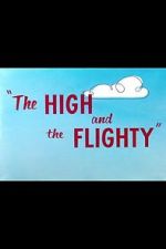 Watch The High and the Flighty (Short 1956) Vodlocker