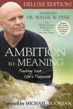 Watch Ambition to Meaning Finding Your Life's Purpose Vodlocker