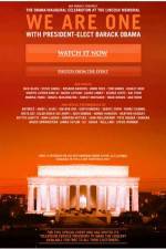 Watch We Are One The Obama Inaugural Celebration at the Lincoln Memorial Vodlocker