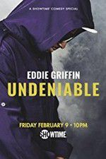 Watch Eddie Griffin: Undeniable (2018 Vodlocker