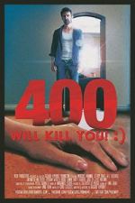 Watch 400 Will Kill You! :) Vodlocker